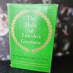 Vtg The Halls of Lincolns Greatness Miller & Mueller HC DJ - 1968 Meredith Press